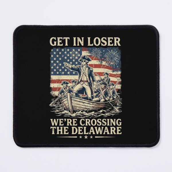 Item preview, Get In Loser Were Crossing The Delaware, Vintage 4th Of July designed and sold by Dabbing Turtle Designs.
