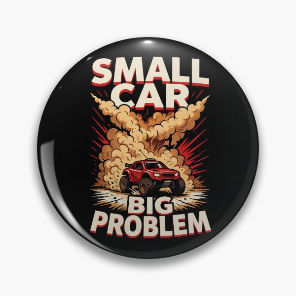 Item preview, Small Car, Big Problem – Funny RC Off-Road designed and sold by No Excuses Supply.