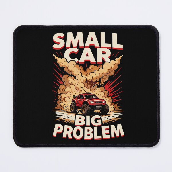 Item preview, Small Car, Big Problem – Funny RC Off-Road designed and sold by No Excuses Supply.