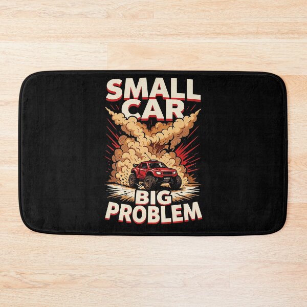 Item preview, Small Car, Big Problem – Funny RC Off-Road designed and sold by No Excuses Supply.