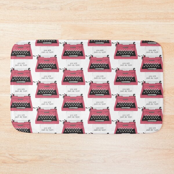 Item preview, you are just my type writer designed and sold by FloFlo8468.