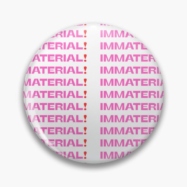 Item preview, IMMATERIAL! IMMATERIAL! IMMATERIAL! IMMATERIAL! designed and sold by cmanc.