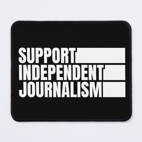 Item preview, SUPPORT INDEPENDENT JOURNALISM designed and sold by Dondonmart.