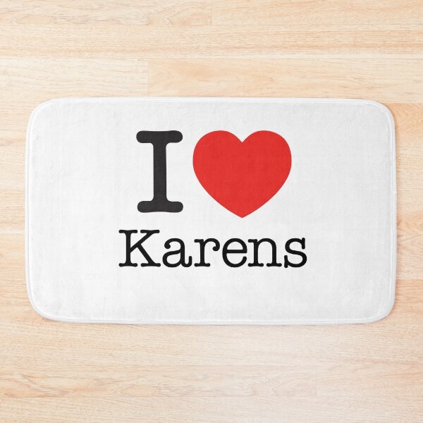 Item preview, I love Karens designed and sold by Nate Ober.