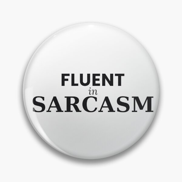 Item preview, Fluent In Sarcasm Funny Sarcastic Tee designed and sold by 7Four1 Designs.