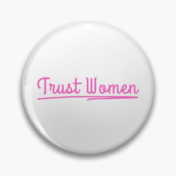 Item preview, Trust Women Feminist Gift designed and sold by Dondonmart.