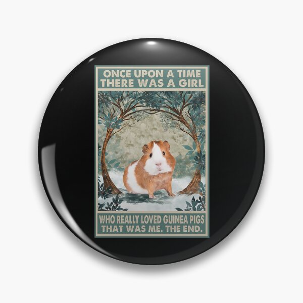 Item preview, Once Upon A Time There Was A Girl Who Really Loved Guinea Pigs designed and sold by DebraGiftShop.