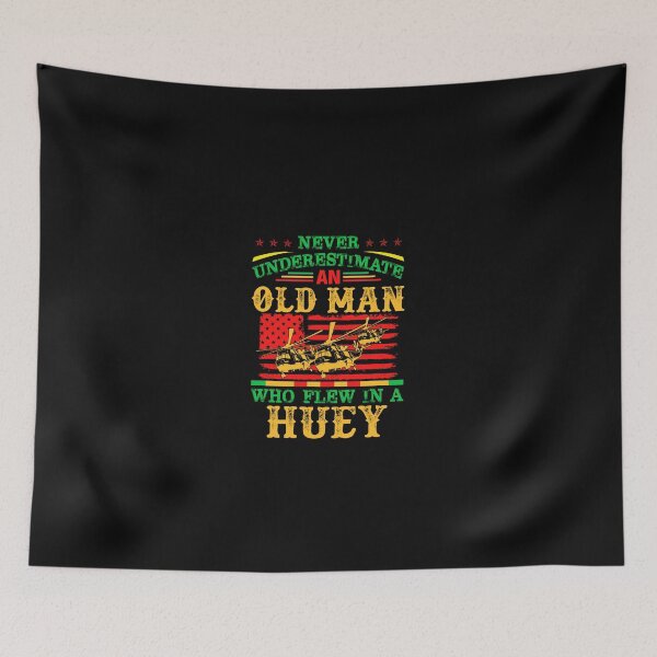 Item preview, Never Underestimate An Old Man Who Flew In A Huey designed and sold by OwensdesignArt.