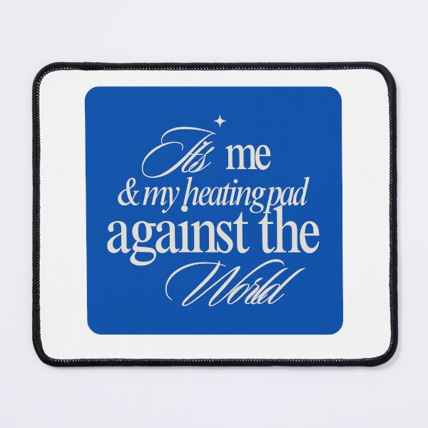 Item preview, Me & My Heating Pad Against the World design  designed and sold by juliagz.