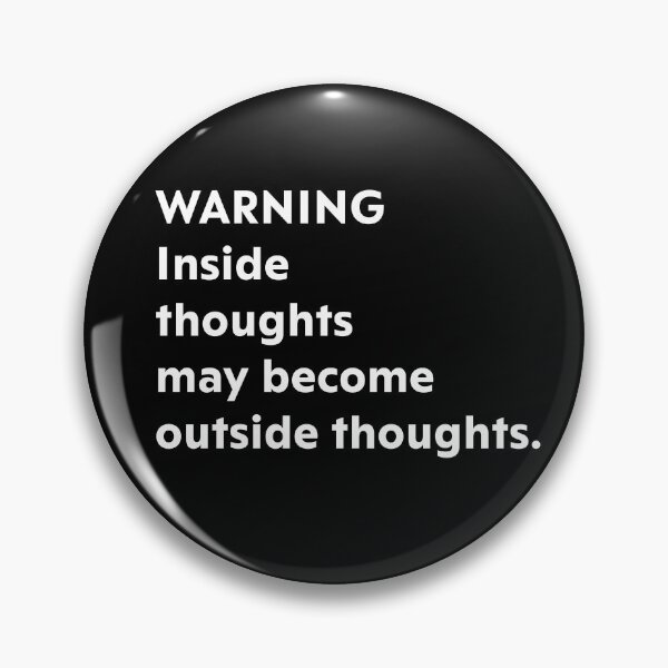 Item preview, Warning inside thoughts may become outside thoughts. designed and sold by upliv.