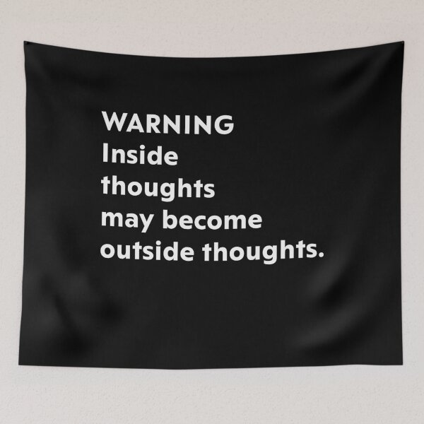 Item preview, Warning inside thoughts may become outside thoughts. designed and sold by upliv.