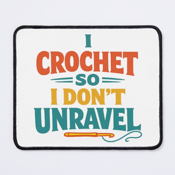 Item preview, I Crochet So I Don't Unravel Funny Yarn Pun designed and sold by eignvalue.