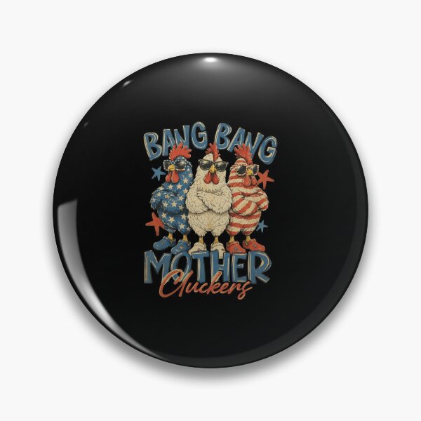 Item preview, Bang Bang Mother Cluckers Patriotic Chicken 4th of July designed and sold by cass-vale-lab.