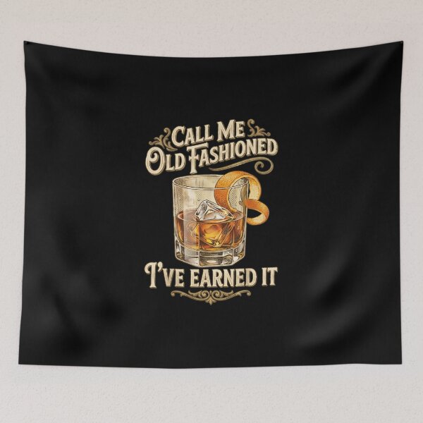 Item preview, Call Me Old Fashioned I’ve Earned It Funny Cocktail Humor designed and sold by cass-vale-lab.