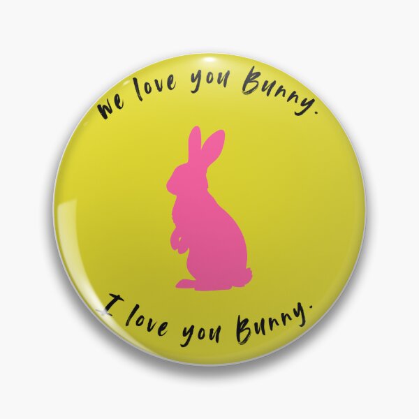 Item preview, Mona Awad BUNNY Quote We love you Bunny designed and sold by Ink&Iron.