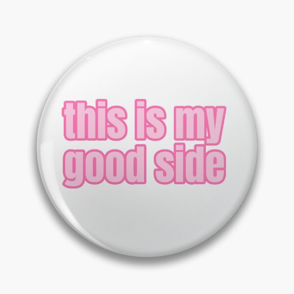 Item preview, This Is My Good Side designed and sold by Studio Sonder.