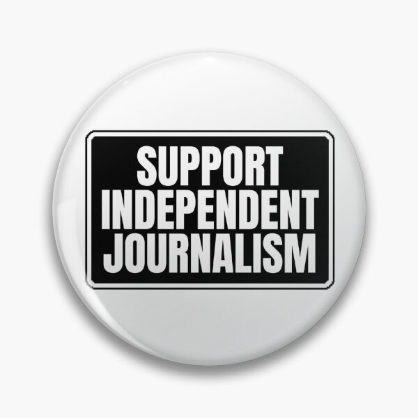 Item preview, SUPPORT INDEPENDENT JOURNALISM designed and sold by Dondonmart.