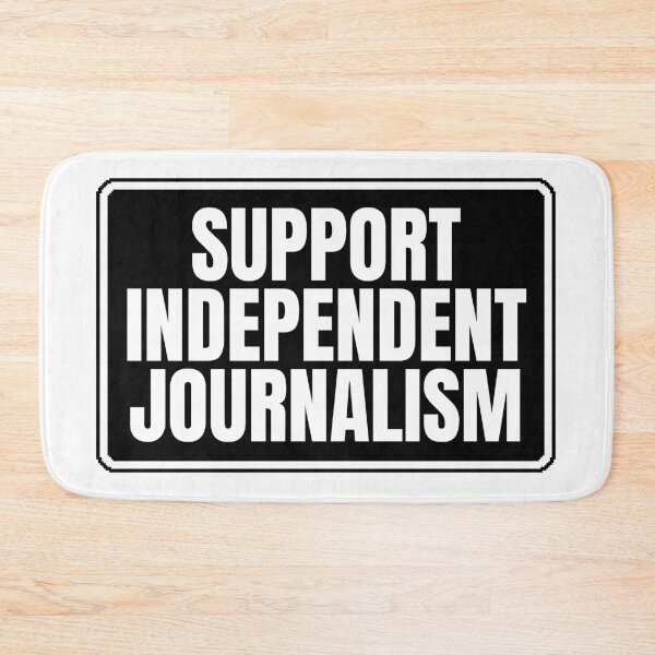 Item preview, SUPPORT INDEPENDENT JOURNALISM designed and sold by Dondonmart.