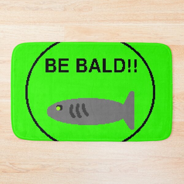 Item preview, BE BALD!! designed and sold by SardinesClub.