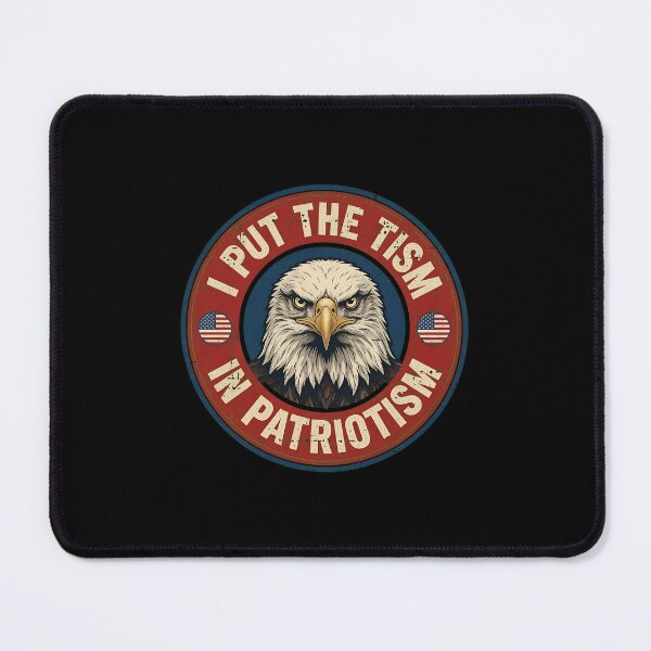 Item preview, I Put The Tism in Patriotism Funny Eagle USA Flag 4th July designed and sold by cass-vale-lab.