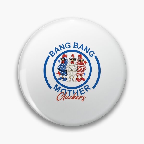 Item preview, bang bang mother cluckers patriotic chicken 4th of july designed and sold by thomas-frame.