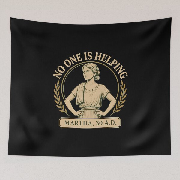 Item preview, No One is Helping Martha 30 A.D. Funny Christian Bible Humor designed and sold by thomas-frame.