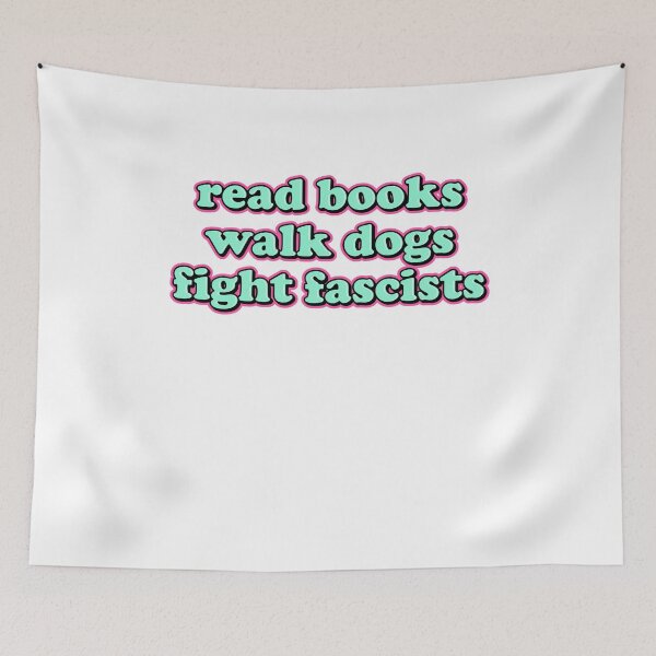 Item preview, Read Books Walk Dogs Fight Fascists – Literacy Loyalty Liberty Together designed and sold by JonesFlora2025.