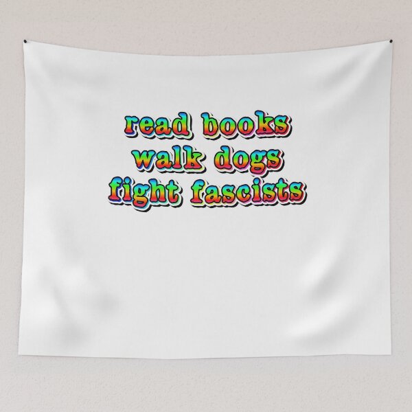 Item preview, Read Books Walk Dogs Fight Fascists – Curious Minds Strong Values designed and sold by JonesFlora2025.