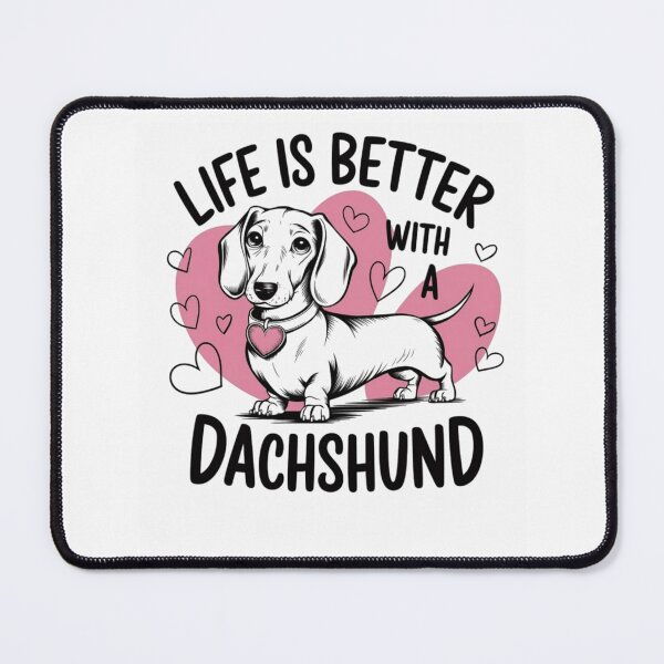 Item preview, Life Is Better With A Dachshund | Cute Dachshund Dog Lover Design designed and sold by VividMorphk.