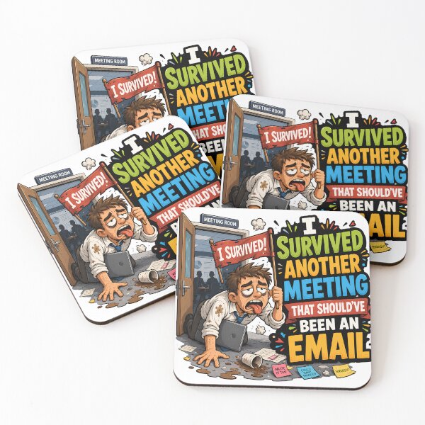 Item preview, I Survived Another Meeting that should've been an email  designed and sold by Vexorask.
