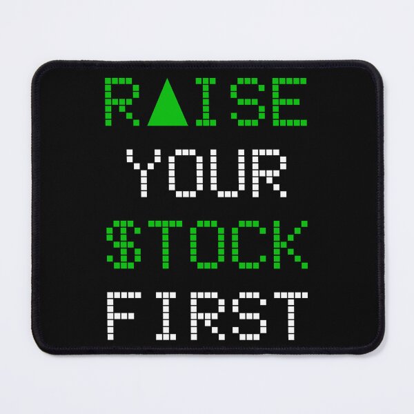 Item preview, Raise Your Stock First - Stock Market Online business Work Motivational designed and sold by XIOMOS.