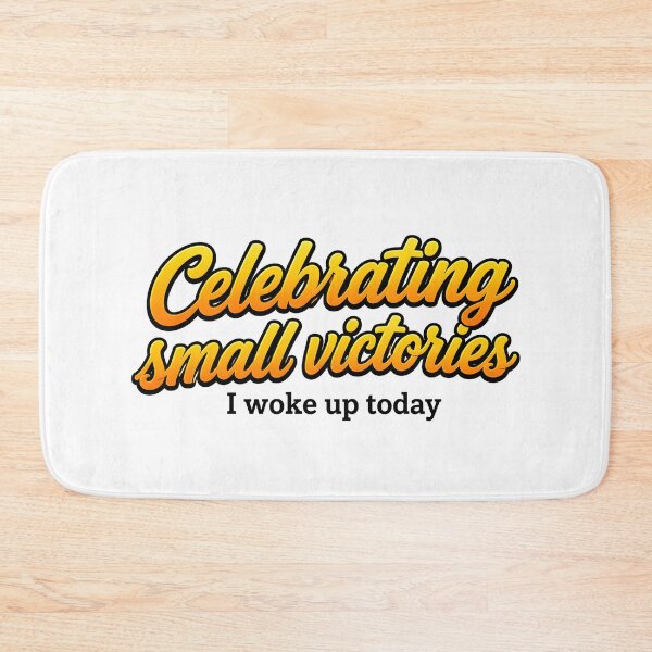 Item preview, Motivational Small Victories Woke Up Today designed and sold by Artmares.