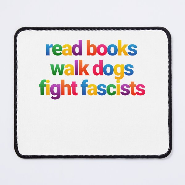Item preview, Read Books Walk Dogs Fight Fascists – Learning Leading Loving Life designed and sold by JonesFlora2025.