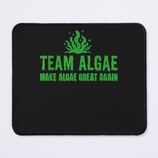 Item preview, Team Algae, Make Algae Great Again, Algae Lovers designed and sold by FrancesDProsper.