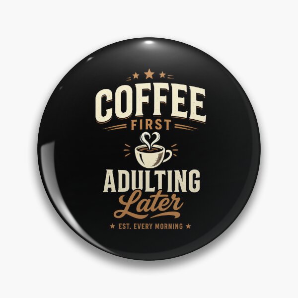 Item preview, Coffee First. Adulting Later. National Coffee Day designed and sold by PerfectMatch.