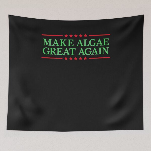 Item preview, Team Algae, Make Algae Great Again, Algae Lovers designed and sold by FrancesDProsper.