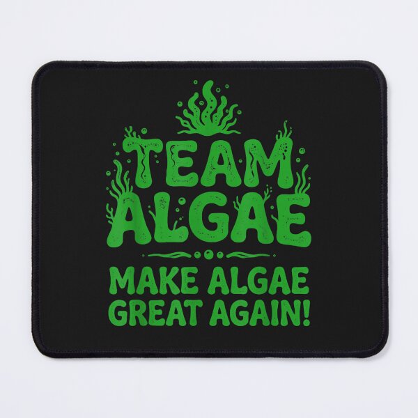Item preview, Team Algae, Make Algae Great Again, Algae Lovers designed and sold by FrancesDProsper.