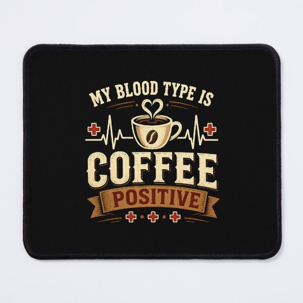 Item preview, My Blood Type is Coffee Positive. National Coffee Day designed and sold by PerfectMatch.