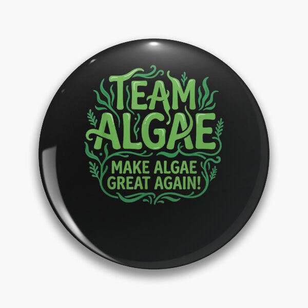 Item preview, Team Algae, Make Algae Great Again, Algae Lovers designed and sold by FrancesDProsper.
