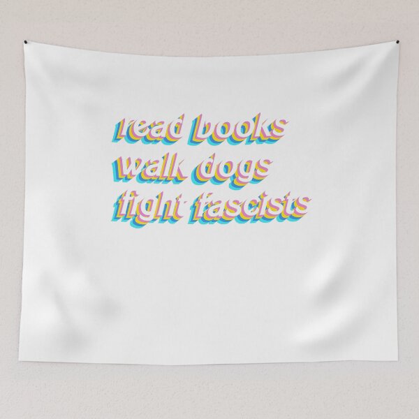 Item preview, Read Books Walk Dogs Fight Fascists – Knowledge Compassion Action Daily designed and sold by JonesFlora2025.
