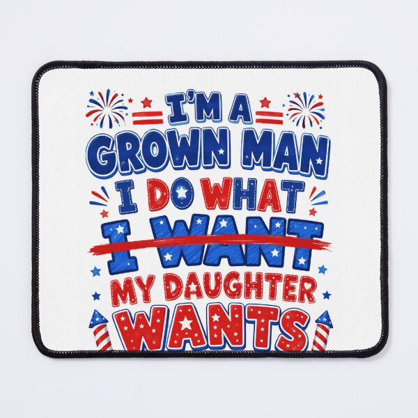 Item preview, Im A Grown Man I Do What My Daughter Wants – Her Ideas Usually Win designed and sold by JonesFlora2025.