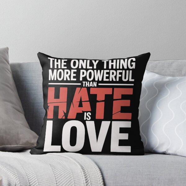 Item preview, The Only Thing More Powerful Than Hate Is Love designed and sold by tmerchtrends.