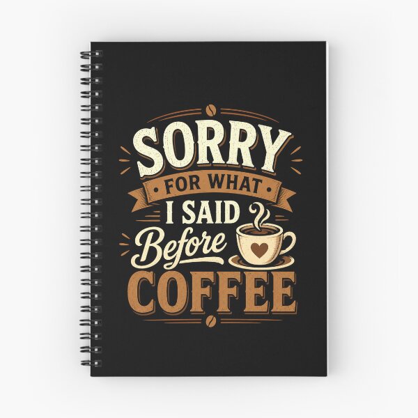 Item preview, Sorry For What I Said Before Coffee. National Coffee Day designed and sold by PerfectMatch.