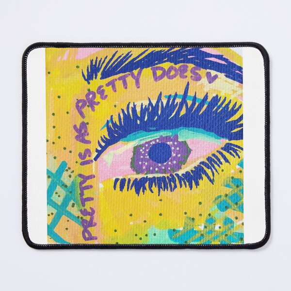 Item preview, Pretty is as Pretty Does designed and sold by TECHNICOLORIST.