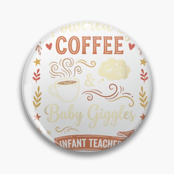 Item preview, Powered by Coffee and Baby Giggles Funny Infant Teacher T-Shirt designed and sold by rawr00.