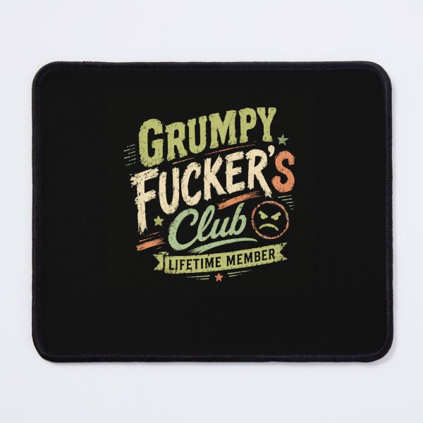 Item preview, Grumpy Fucker's Club Lifetime Member Sarcastic Curmudgeon Adult Humor designed and sold by JonesFlora2025.