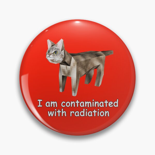 Item preview, Contaminated With Radiation Cat Meme copy designed and sold by NoThoughtsCat.