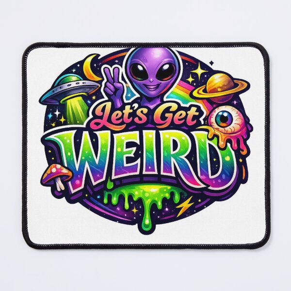 Item preview, Let’s Get Weird  designed and sold by Weird Effects Custom .