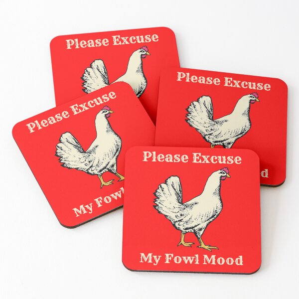 Item preview, Please Excuse My Fowl Mood designed and sold by hilaryqvmargie.
