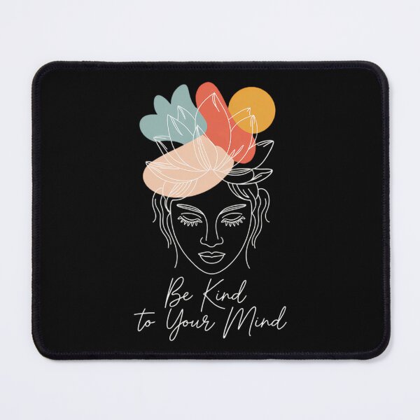 Item preview, Mental Health Be Kind To Your Mind designed and sold by sailorjessiArt.